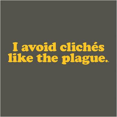 Avoid ClichéS!